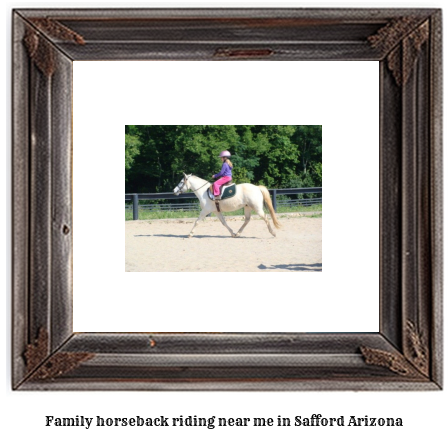 family horseback riding near me in Safford, Arizona